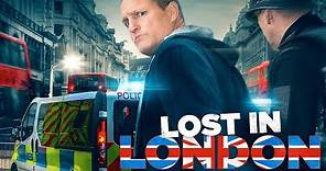 LOST IN LONDON - UK TRAILER - Starring Woody Harrelson and Owen Wilson