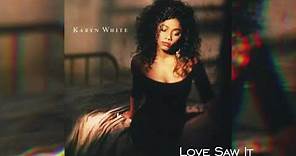 Karyn White- Love saw it