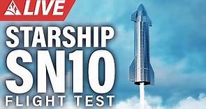 SpaceX Starship SN10 High Altitude Test Flight Live Stream - Third Time's The Charm!
