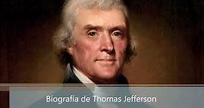 Biografía de Thomas Jefferson