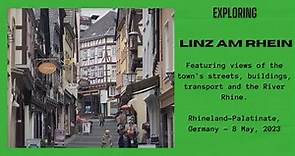 Exploring Linz am Rhein, Rhineland Palatinate, Germany - 8 May, 2023