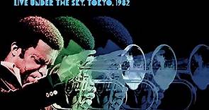 Freddie Hubbard Quintet - Live Under The Sky, Tokyo, 1982
