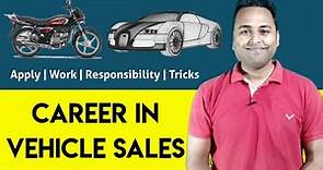 Career in Vehicle Sales full Information | Car Sales Work & Resposibility Guide