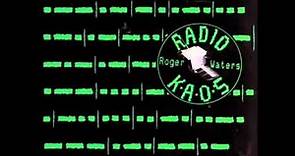 Roger Waters - " Radio K A O S " FULL