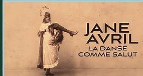 Jane Avril, la danse comme salut - Culture Prime