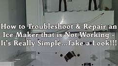 Troubleshooting Ice Maker Repair - Sears Kenmore, Whirlpool, Kitchenaid Refrigerator Not Working