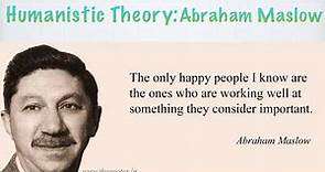 Psychology | Humanistic Theory of Personality | Abraham Maslow |