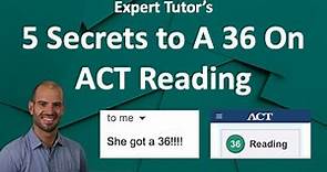 How To Get A Perfect 36 on the ACT Reading Test - 5 Tips and Strategies From A Perfect Scorer