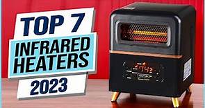 Top 7 Best Infrared Heaters 2023
