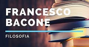 16. Francesco Bacone (Francis Bacon): vita e opere