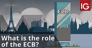 What is the role of the European Central Bank? | IG Explainers