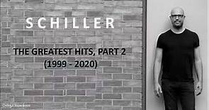 Schiller // The Greatest Hits, Part 2 (1999 - 2020)