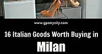 Souvenir Shopping Guide: 16 Italian Goods Worth Buying in Milan