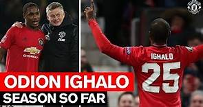 Season So Far | Odion Ighalo | Manchester United 2019/20