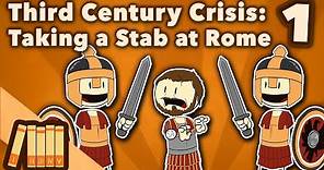 Rome & The Third Century Crisis - Taking A Stab At It - Extra History - Part 1