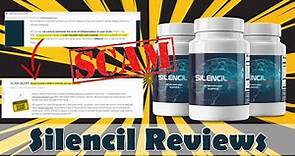 Silencil Supplement Reviews | SCAM ALERT! Truth Exposed!
