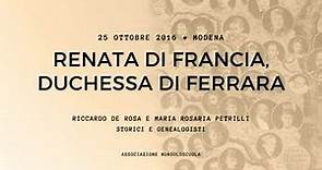 Renata di Francia, Duchessa di Ferrara // Mese della genealogia 2016