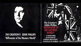 The Creation’s Eddie Phillips - Riffmaster Of The Western World