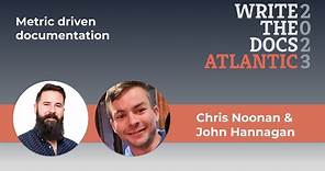 Chris Noonan and John Hannagan - Metric driven documentation