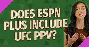 Does ESPN Plus include UFC PPV?