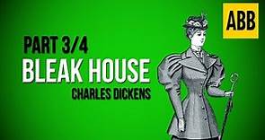 BLEAK HOUSE: Charles Dickens - FULL AudioBook: Part 3/4