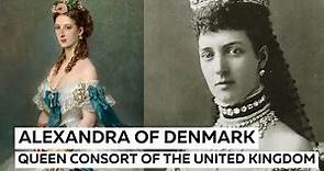 Alexandra of Denmark: Queen Consort of The United Kingdom