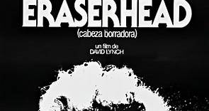 Eraserhead (1977) Sub Español VOSE 1080p FHD