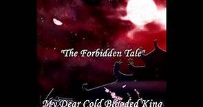 The Forbidden Tale - My Dear Cold Blooded King OST 1