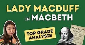 What's the point of Lady Macduff? | Top grade Macbeth character analysis