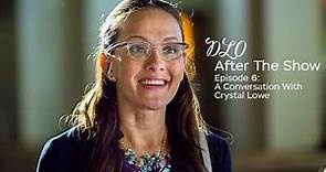 DLO After The Show | Episode 6: A Conversation With Crystal Lowe