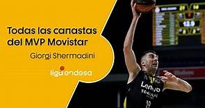 GIORGI SHERMADINI: todas las canastas del MVP Movistar de la Liga Endesa 2020-21