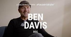 A Collaboration with Panavision: Ben Davis, BSC