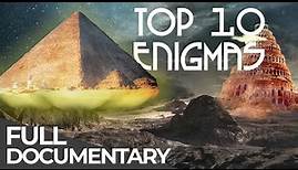 World's Most Mysterious Secrets: Top Ten Enigmas of the Ancient World | Free Documentary