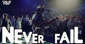Never Fail (Official Live Video) - Hillsong Young & Free