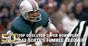 #43: Dolphins Jake Scott recovers Oscar Reed Fumble on 4th & 1 | Top 50 Clutch Super Bowl Plays