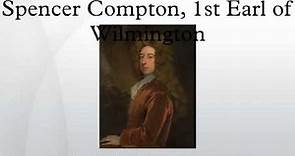 Spencer Compton, 1st Earl of Wilmington
