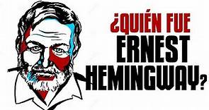 ¿Quién fue Ernest Hemingway? Biografía