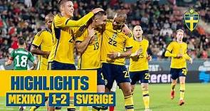 Highlights: Mexiko - Sverige 1-2 | Svanberg avgör matchen!