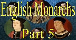 English Monarchs Part 5 1399AD-1485AD Houses of Lancaster and York