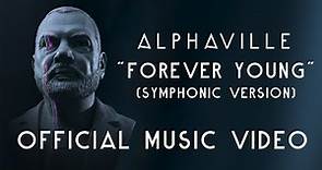 Alphaville - Forever Young (Symphonic Version 2022) [Official Music Video] | Eternally Yours