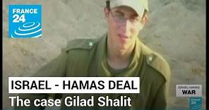 Israel - Hamas deal: Gilad Shalit, a particular former hostage case in Israel