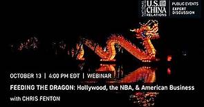 Feeding the Dragon: Hollywood, the NBA, & American Business | Chris Fenton
