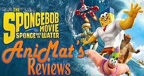 The SpongeBob Movie: Sponge Out of Water - AniMat's Reviews