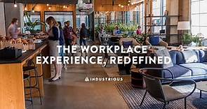 Welcome to Industrious: The Workplace Experience, Redefined