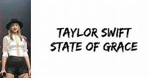 Taylor Swift - State of grace (lyrics)