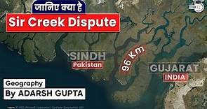 What is Sir Creek Dispute between India and Pakistan? Geography By Adarsh Gupta | UPSC GS Geography