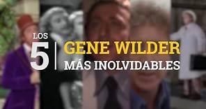 Los 5 Gene Wilder más inolvidables