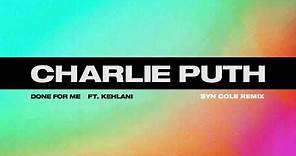 Charlie Puth - Done For Me (feat. Kehlani) [Syn Cole Remix]