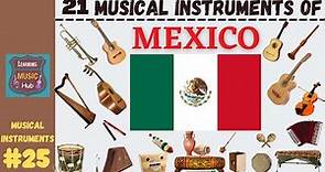 21 MUSICAL INSTRUMENTS OF MEXICO | LESSON #25 | MUSICAL INSTRUMENTS | LEARNING MUSIC HUB