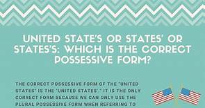 United State's or States' or States's? (Correct Possessive Explained)
